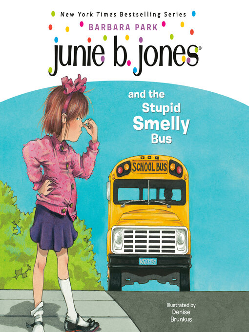 Title details for Junie B. Jones and the Stupid Smelly Bus by Barbara Park - Available